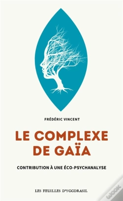 Capa do artigo Le Complexe De Gaäa : Contribution À Une Éco-Psychanalyse