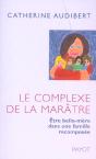 Le Complexe De La Marâtre : Être Belle-Mère Dans Une Famille Recomposée - Preview