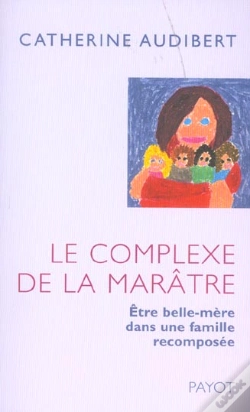 Capa do artigo Le Complexe De La Marâtre : Être Belle-Mère Dans Une Famille Recomposée