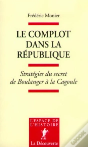 Capa do artigo Le Complot Dans La République ; Stratégies Du Secret De Boulanger À La Cagoule