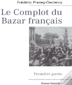 Capa do artigo Le Complot Du Bazar Français T.1