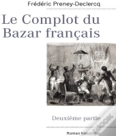 Le Complot Du Bazar Français T.2