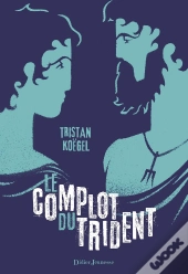 Le Complot Du Trident