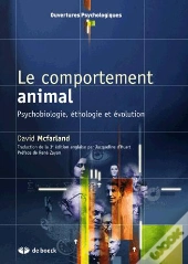Le Comportement Animal ; Psychobiologie, Éthologie Et Évolution