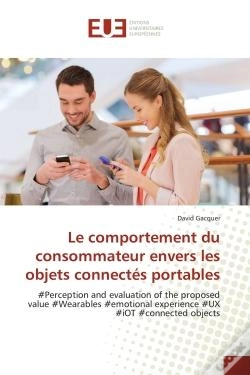 Capa do artigo Le Comportement Du Consommateur Envers Les Objets Connectes Portables - Perception And Evaluation Of