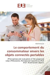 Le Comportement Du Consommateur Envers Les Objets Connectes Portables - Perception And Evaluation Of