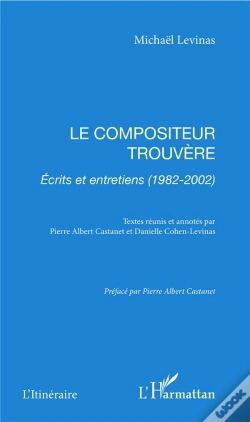 Capa do artigo Le Compositeur Trouvere ; Ecrits Et Entretiens