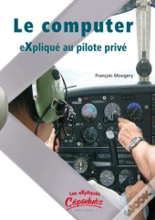 Le Computer Expliqué Au Pilote Privé