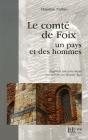 Le Comte De Foix : Regards Sur Un Comte Pyreneen - Preview