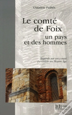 Capa do artigo Le Comte De Foix : Regards Sur Un Comte Pyreneen