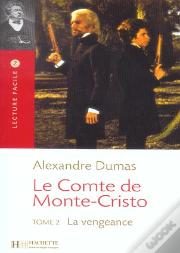 Le Comte De Monte Cristo T.2 ; La Vengeance