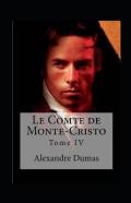 Le Comte De Monte-Cristo - Tome Iv Annote