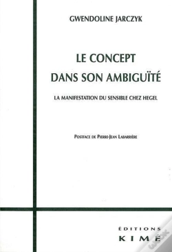 Capa do artigo Le Concept Dans Son Ambiguite : La Manifestation Du Sensible Chez Hegel