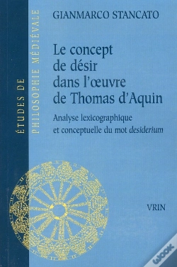 Capa do artigo Le Concept De Désir Dans L'Oeuvre De Thomas D'Aquin ; Analyse Lexicographique Et Conceptuelle Du 'Desiderium'