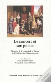 Capa do artigo Le  Concert Et Son Public ; Mutations De La Vie Musicale En Europe De 1780 A 1914