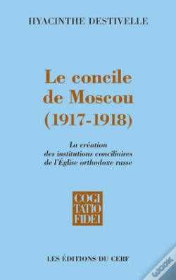 Capa do artigo Le Concile De Moscou, 1917-1918 ; La Creation Des Institutions Conciliaires De L'Eglise Orthodoxe Russe