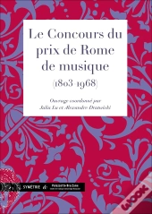 Le Concours Du Prix De Rome De Musique (1803-1968)