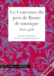 Capa do artigo Le Concours Du Prix De Rome De Musique (1803-1968)