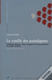Capa do artigo Le Conflit Des Paradigmes : Habermas, Renaut: Deux Stratégies De Renouvellement Du Projet Moderne