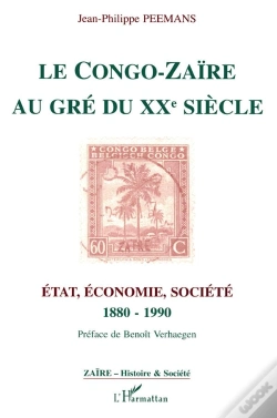 Capa do artigo Le Congo-Zaire Au Gre Du Xx Siecle : Etat, Economie, Societe, 1880-1990