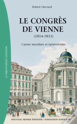 Capa do artigo Le Congrès De Vienne ; Carnet Mondain Et Éphémérides (1814-1815)