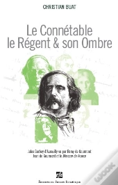 Le Connetable, Le Régent & Son Ombre