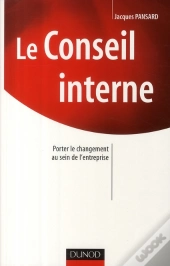 Le Conseil Interne ; Porter Le Changement Au Sein De L'Entreprise