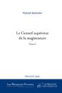 Le Conseil Supérieur De La Magistrature - Tome 1 - Preview