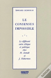 Capa do artigo Le Consensus Impossible ; Le Différend Entre Éthique Et Politique Chez H.Arendt Et J.Habermas