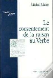 Le Consentement De La Raison Au Verbe