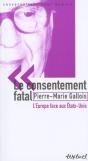 Le Consentement Fatal ; L'Europe Face Aux Etats-Unis - Preview