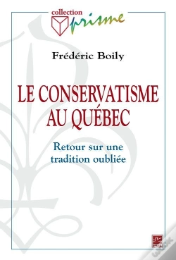 Capa do artigo Le Conservatisme Au Québec ; Retour Sur Une Tradition Oubliée