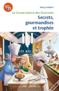 Capa do artigo Le Conservatoire Des Gourmets : Secrets, Gourmandises Et Trophée