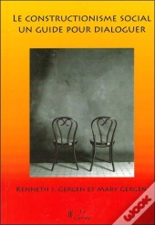 Le Constructionnisme Social ; Un Guide Pour Dialoguer