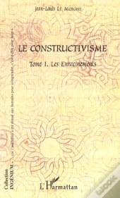 Le Constructivisme T.1 ; Les Enracinements