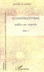 Le Constructivisme T.3 ; Modeliser Pour Comprendre - Preview