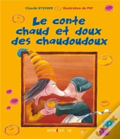 Le Conte Chaud Et Doux Des Chaudoudoux
