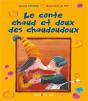 Le Conte Chaud Et Doux Des Chaudoudoux - Preview
