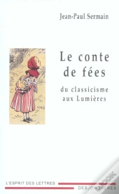 Le Conte De Fees Du Classicisme Aux Lumieres