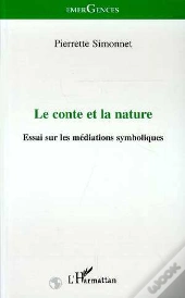 Le Conte Et La Nature : Essai Sur Les Mediations Symboliques