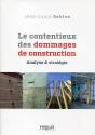 Le Contentieux Des Dommages De Construction - Methode D'Analyse Du Dossier Et De Conduite Du Recours - Preview