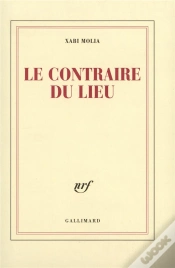 Capa do artigo Le Contraire Du Lieu ; Textes, 1998-2004