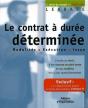 Le Contrat A Duree Determinee ; Modalites, Execution, Issue - Preview