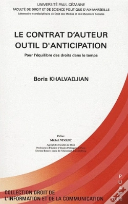 Capa do artigo Le Contrat D'Auteur, Outil D'Anticipation ; Pour L'Équilibre Des Droits Dans Le Temps