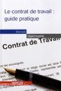 Le Contrat De Travail : Guide Pratique - Preview