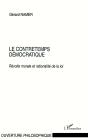 Le Contretemps Démocratique : Révolte Morale Et Rationalité De La Loi - Preview
