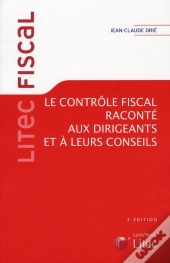 Le Controle Fiscal Explique Aux Dirigeants Et A Leurs Conseils.
