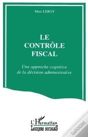 Capa do artigo Le Contrôle Fiscal ; Une Approche Cognitive De La Décision Administrative