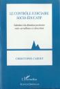 Le Controle Judiciaire Socio-Educatif ; Substitut A La Detention Provisoire Entre Surveillance Et Reinsertion - Preview