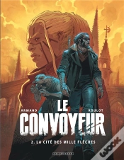 Capa do artigo Le Convoyeur Tome 2 : La Cité Des Mille Flêches